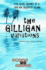 THE GILLIGAN VARIATIONS- Price $12.99A collection of ten plays inspired by a certain deserted island.<div class="wp_cart_button_wrapper"><form method="post" class="wp-cart-button-form" action="" style="display:inline" onsubmit="return ReadForm(this, true);" ><input type="hidden" id="_wpnonce" name="_wpnonce" value="9d6f38ef9d" /><input type="hidden" name="_wp_http_referer" value="/category/uncategorized/feed/" /><input type="submit" class="wspsc_add_cart_submit" name="wspsc_add_cart_submit" value="Add to Cart" /><input type="hidden" name="wspsc_product" value=""The" /><input type="hidden" name="price" value="12.99" /><input type="hidden" name="shipping" value="2.00" /><input type="hidden" name="addcart" value="1" /><input type="hidden" name="cartLink" value="http://www.playstoorder.com/category/uncategorized/feed/" /><input type="hidden" name="product_tmp" value=""The" /><input type="hidden" name="item_number" value="" /><input type="hidden" name="hash_one" value="9c04f77259f83f4fbf8f40c3725b9ff1" /><input type="hidden" name="hash_two" value="832e14a090d17749148ca229a0e71fcd" /></form></div>